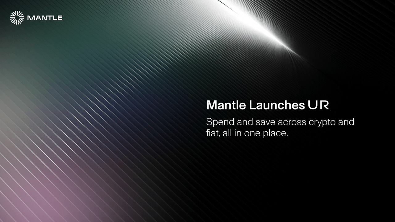 UR — Mantle Launches Neobank (Early Contributors' Access Live)